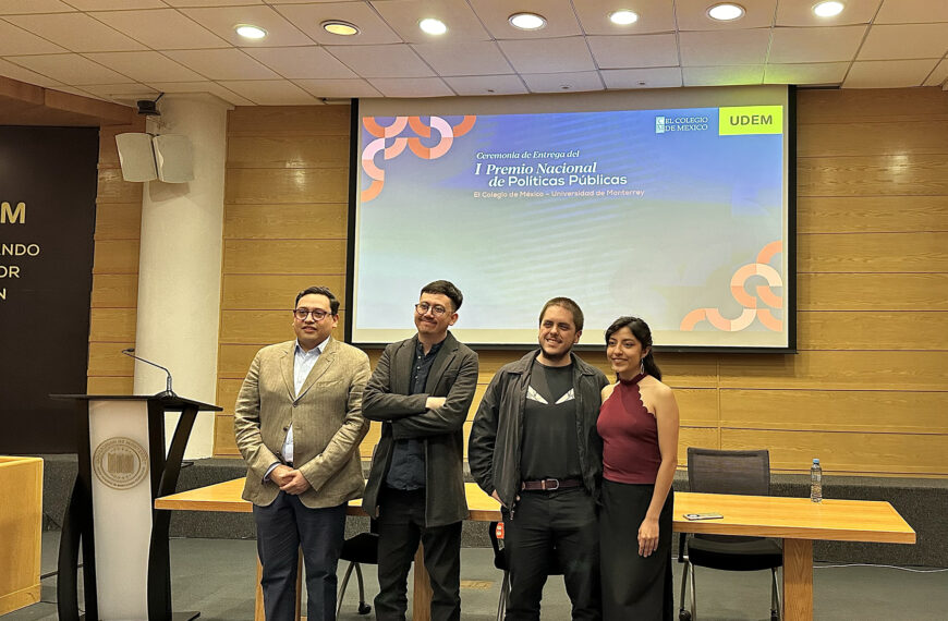 UDEM y El Colegio de México otorgan el primer Premio Nacional de Políticas Públicas